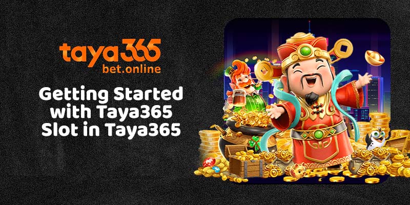 Steps to Start Playing Casino at Taya365