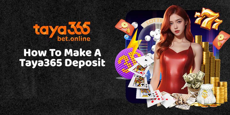 How To Make A Taya365 Deposit