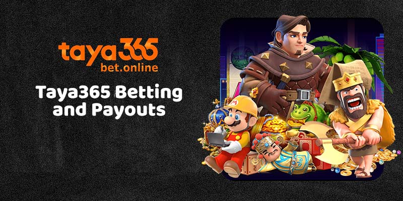 Taya365 Betting and Payouts