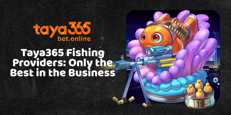 Taya365 Fishing Providers